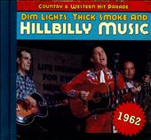 Dim Lights, Thick Smoke and Hillbilly Music: 1962