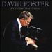 An Intimate Evening With David Foster [Live at the Orpheum Theatre, Los Angeles, 2019]