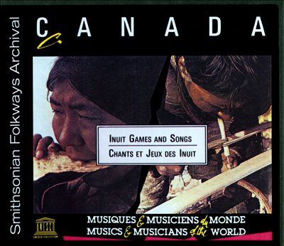 Canada: Inuit Games And Songs