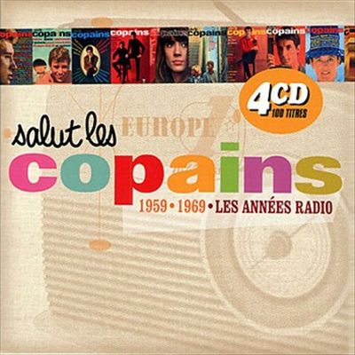 Salut les Copains: Les Années Radio (1959-1969)