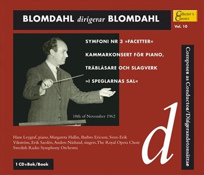 Blomdahl dirigenar Blomdahl: Symphonie Nr. 3 "Facetter", Kammerkonsert, Etc.