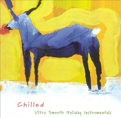 Chilled: Ultra Smooth Holiday Instrumentals