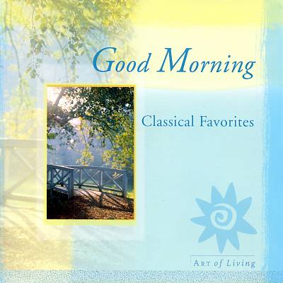 Good Morning: Classical Favorites