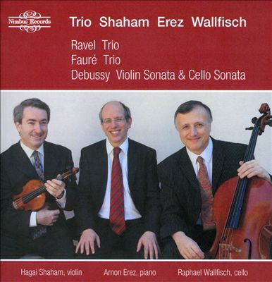 Ravel: Trio; Fauré: Trio; Debussy: Violin Sonata; Cello Sonata