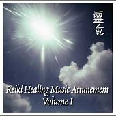 Reiki Healing Music Attunement Vol. 1