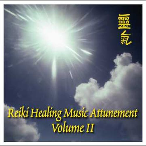 Reiki Healing Music Attunement Vol. 2