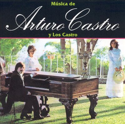 Musica de Arturo Castro y los Castros