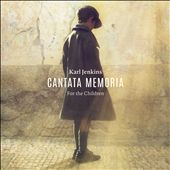 Karl Jenkins: Cantata Memoria – For the Children