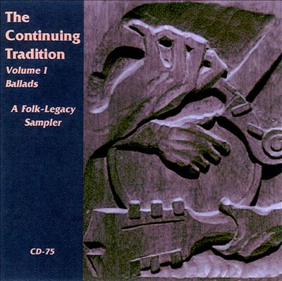 The Continuing Tradition, Vol. 1: Ballads