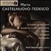 Mario Castelnuovo-Tedesco: Le Danze del Re David; Questo fu il carro della morte; Alt Wien; I Naviganti; Piedigrotta