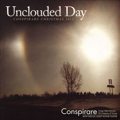 Unclouded Day: Conspirare Christmas 2013