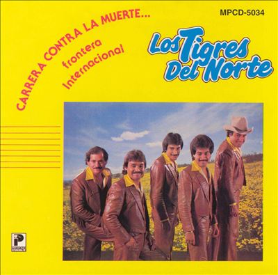 Los Tigres del Norte - Carrera Contra La Muerte Album Reviews, Songs & More  | AllMusic