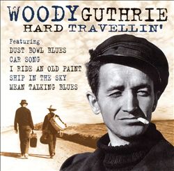 baixar álbum Woody Guthrie - Hard Travellin