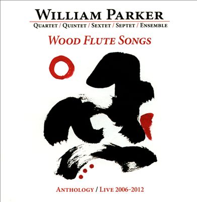 Wood Flute Songs: Anthology/Live 2006–2012