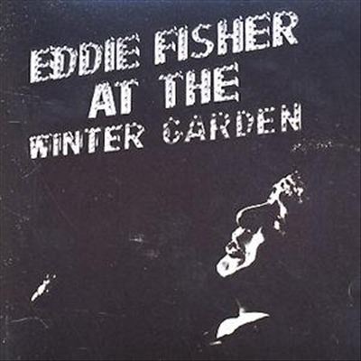 Eddie Fisher at the Winter Garden