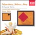 Schoenberg, Webern, Berg: Orchestral Works