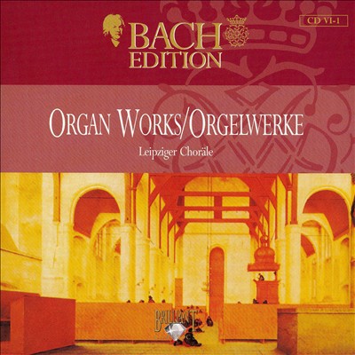 Bach Edition: Organ Works, Disc 1