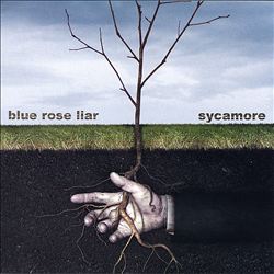 télécharger l'album Blue Rose Liar - Sycamore