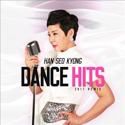 Han Seo Kyoung Dance Hits