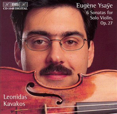 Eugène Ysaÿe: 6 Sonatas for Solo Violin, Op. 27