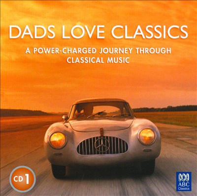 Dads Love Classics, CD1