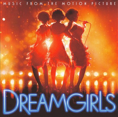 Dreamgirls [Music from the Motion Picture]