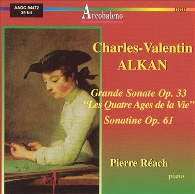 Alkan: Grande Sonate, Op. 33; Sonatine, Op. 61