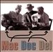 Del, Doc & Mac