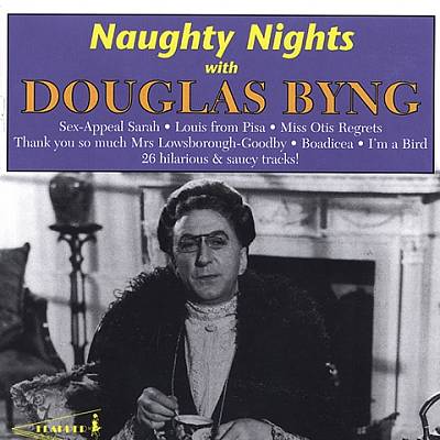 Naughty Nights with Douglas Byng