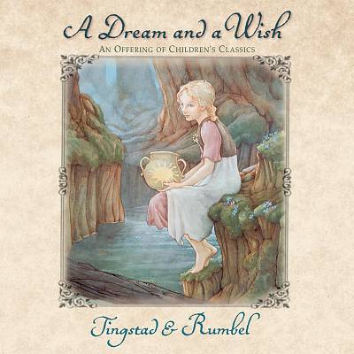 A Dream and a Wish: An Offering of Children's Classics