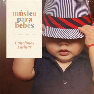 Musica Para Bebes: Canciones Latinas