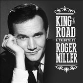 King of the Road: A Tribute to Roger Miller