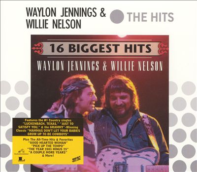 16 Biggest Hits: Waylon Jennings & Willie Nelson