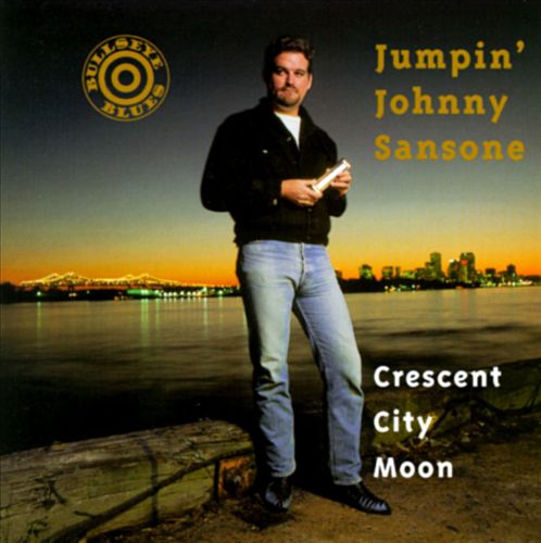 Crescent City Moon - Jumpin Johnny Sansone | Similar | AllMusic