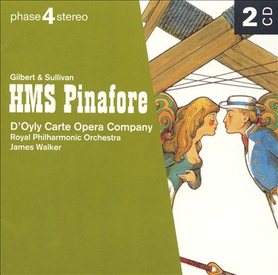 H. M. S. Pinafore (The Lass that Loved a Sailor), operetta