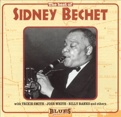 Best of Sidney Bechet [Blues Forever]