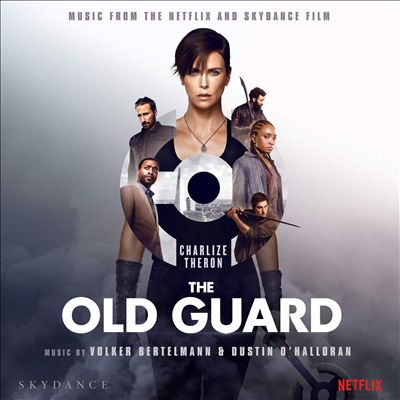 The Old Guard [Music from the Netflix and Skydance Film]