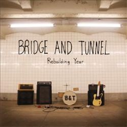 descargar álbum Bridge And Tunnel - Rebuilding Year