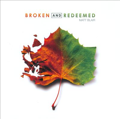 Broken and Redeemed