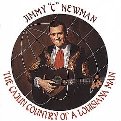 descargar álbum Jimmy C Newman - The Cajun Country Music Of A Louisiana Man