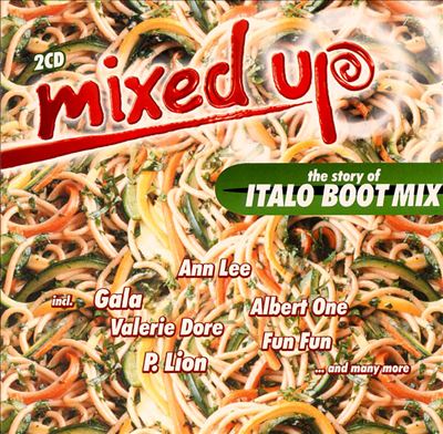 Mixed Up, Vol. 4: Story of Italo Bootmix