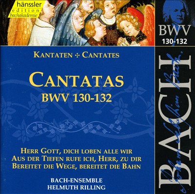 Bach: Cantatas, BWV 130-132