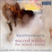 Rautavaara: Sacred Works for Mixed Choirs