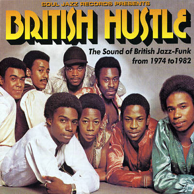 British Hustle: The Sound of British Jazz-Funk from 1974-1982