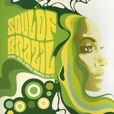 The Soul of Brazil: Funk, Soul & Bossa Grooves 65-77