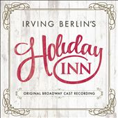 Irving Berlin's Holiday Inn [Original Broadway Cast Recording]
