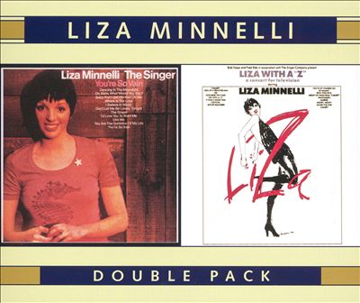 Liza Minnelli, The Singer/Liza With a "Z"