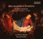 Das Neuegeborne Kindelein: Christmas Cantatas by Buxtehude, Telemann, J.S. Bach