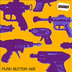 ladda ner album Sugarmen - Push Button Age