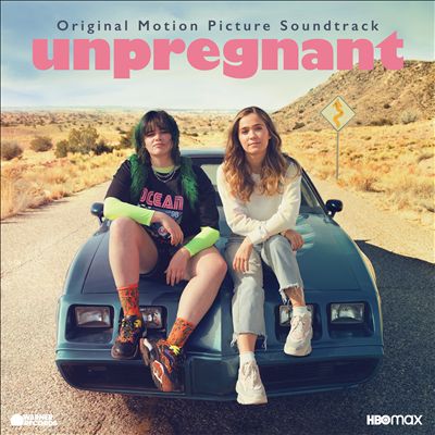 Unpregnant [Original Motion Picture Soundtrack]